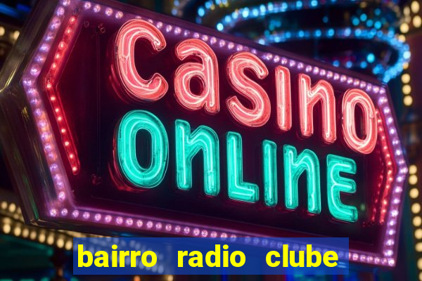 bairro radio clube em santos